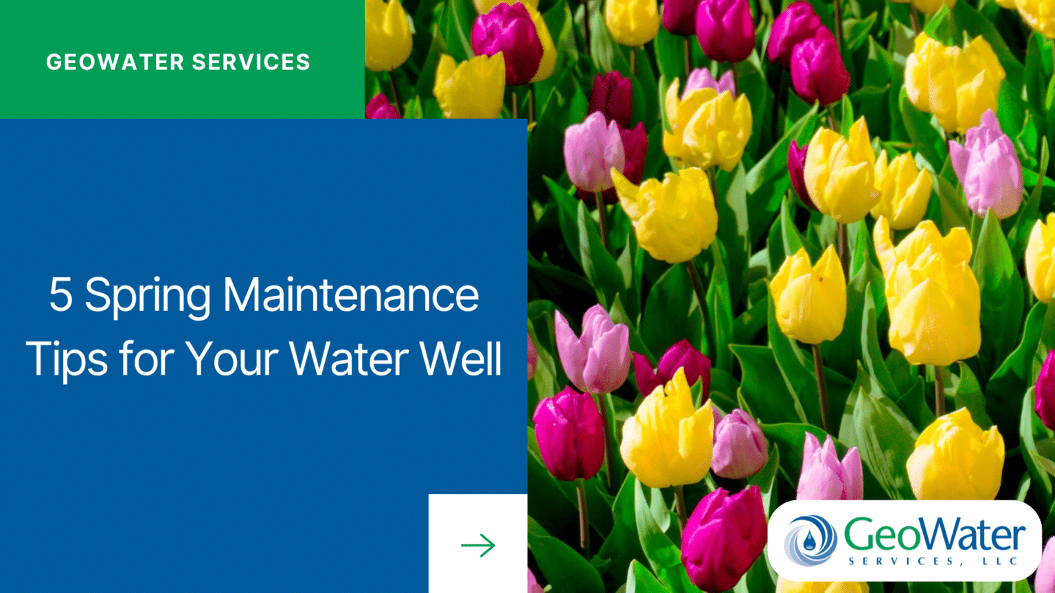 5 Spring Maintenance Tips for Your Water Well - GeoWater Services, LLC
